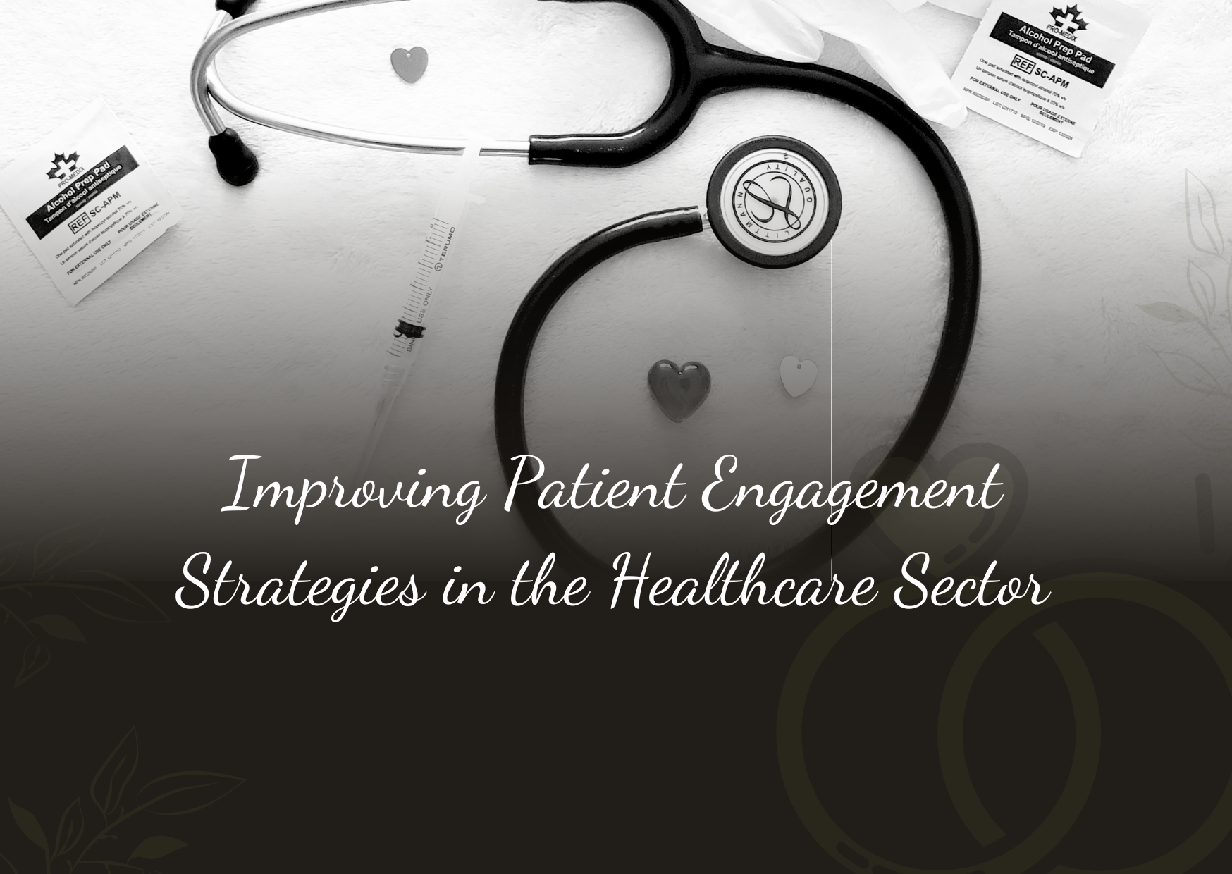 Salma Karina Hayat – Improving Patient Engagement Strategies in the Healthcare Sector