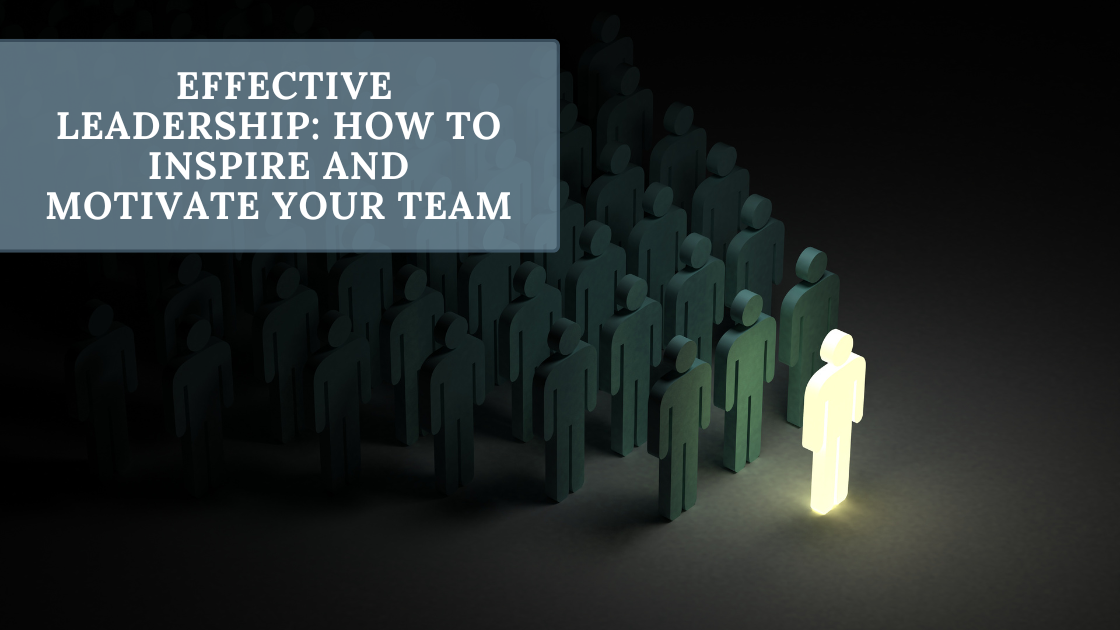 Salma Karina Hayat - Effective Leadership: How to Inspire and Motivate Your Team